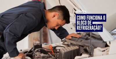 COLMEIA: como funciona o bloco de refrigeração do seu veículo